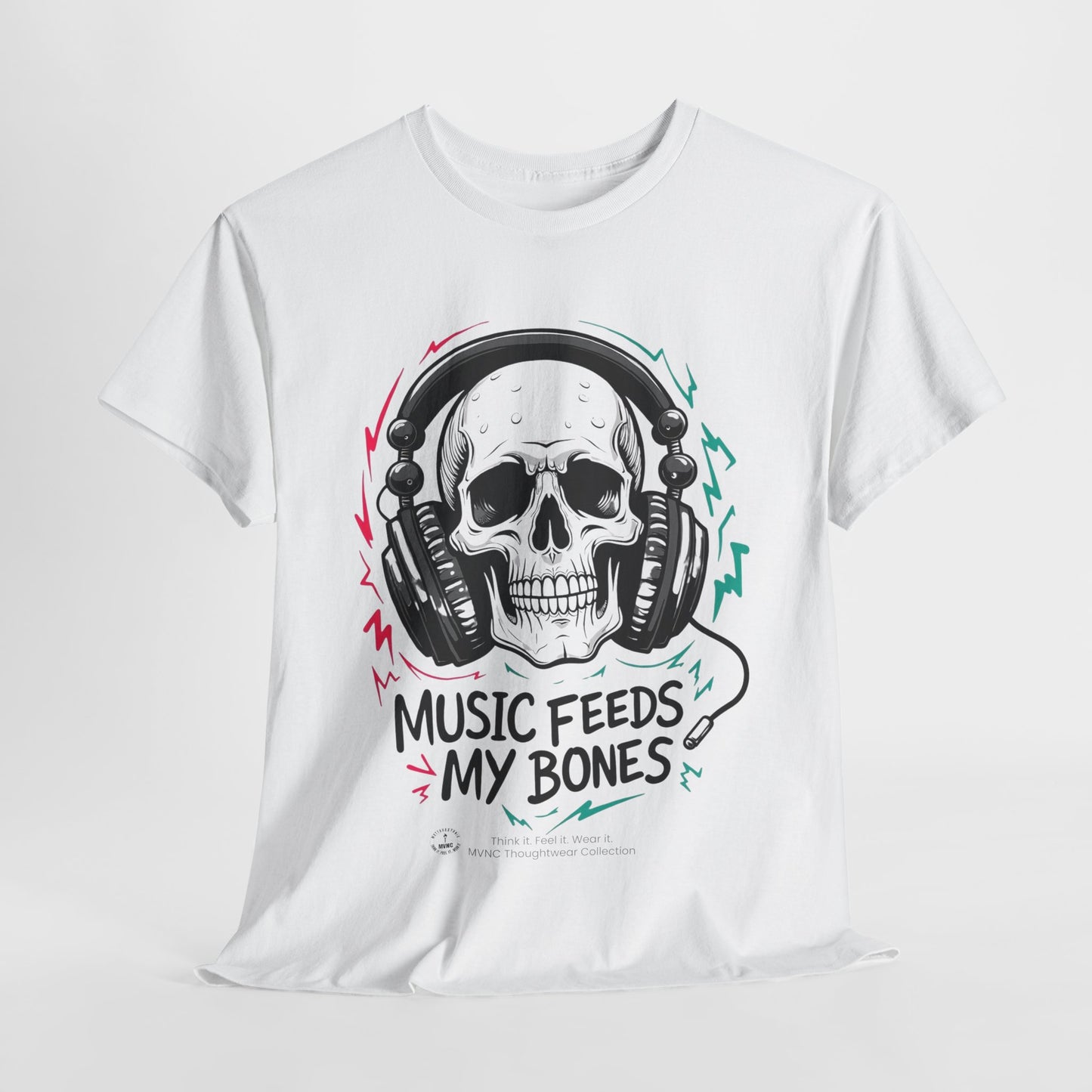Music Nourishes My Bones - Unisex T-Shirt