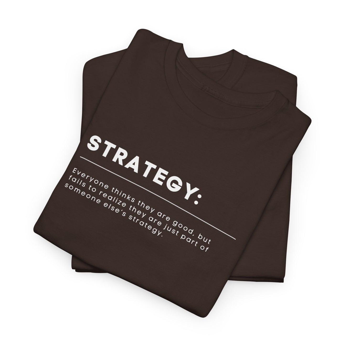 What is Strategy? T-Shirt – Ironische Quote Design