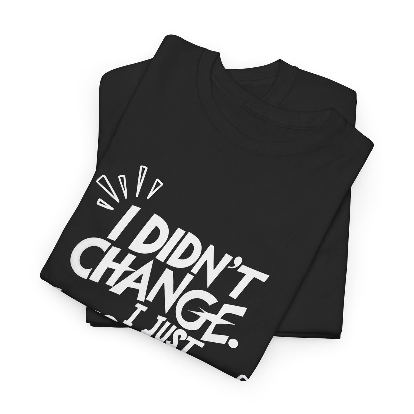 I Just Woke Up T-Shirt – Unisex Cotton T-Shirt