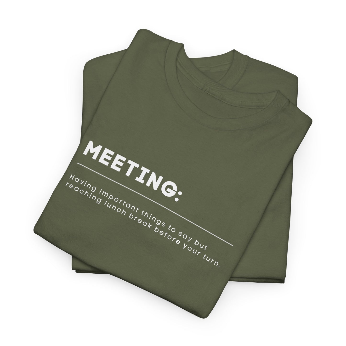 Unisex wit T-shirt met de tekst: Meeting – grappige quote over vergader survivors, humor voor kantoorhelden